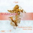 In Dulci Jubilo - German Christmas Songs from Five Centuries