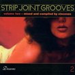 Strip Joint Grooves 2