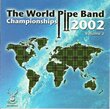 Vol. 2-2002 World Pipe Band Champion