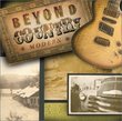Beyond Country: The Best of Alt Country