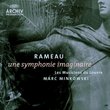 Rameau - Une symphonie imaginaire / Les Musiciens du Louvre, Minkowski