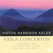 Piston, Harbison, Adler: Viola Concertos