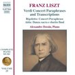 Liszt: Verdi Concert Paraphrases and Transcriptions