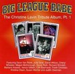 Big League Babe: The Christine Lavin Tribute Album, Pt. 1