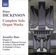 Peter Dickinson: Complete Solo Organ Works