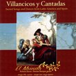 Villancicos y Cantadas: Sacred Songs and Dances From Latin America and Spain
