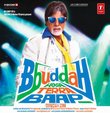 Bbuddah... Hoga Terra Baap (2011) (Amitabh Bachchan / Hindi Music / Bollywood Songs / Film Soundtrack / Indian Music CD)