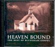 Heaven Bound: The Best of Bluegrass Gospel