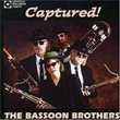 Captured! The Bassoon Brothers