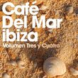 Cafe Del Mar: Volumen Tres Y Cuatro (3&4)