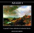 Adagio I: A Special 2 1/2 Hour Collection Of Orchestral Classics