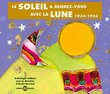 Le Soleil a Rendez-Vous Avec La Lune 1934-1956