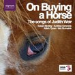 On Buying a Horse: The Songs of Judith Weir