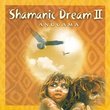 Shamanic Dream, Vol. 2