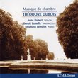 Théodore Dubois: Musique de Chambre