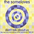 Don't Talk About Us: Real Pop Recordings of The Someloves