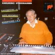 Karlheinz Stockhausen: Klavierstucke 1-11, Mikrophonie I & II