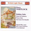 Whitlock: Holiday Suite / Music For Orchestra / Wessex Suite