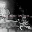 Post Industrial Boys