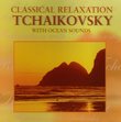 Classical Relaxation: Tchaikovsky with Ocean Sounds