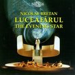 Nicolae Bretan: Luceafarul (The Evening Star)