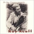 Oh Boy Classics Presents: Roy Acuff
