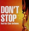 Don't Stop (Red Hot Dance Anthems)