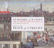 Music for the Peace of Utrecht; Handel: Te Deum, Jubilate; Croft: Ode for the Peace of Utrecht