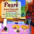 Gabriel Faur??: Complete Piano Quartets & Quintets by Bernhard Braunholz