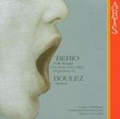 Berio: Folk Songs; Sequenza VI for viola; Les Mots sont allés... for cello; Boulez: Dérive
