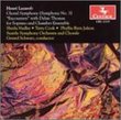 Henri Lazarof: Choral Symphony No. 3/"Encounters" with Dylan Thomas