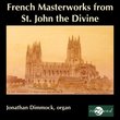 French Masterworks from St. John the Divine