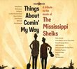 A Tribute to The Mississippi Sheiks - Things About Comin' My Way