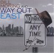 Bill Moring and Way Out East