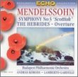 Mendelssohn: Symphony No. 3; Hebrides Overture