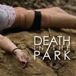 Death In The Park (Full-Length) by Death In The Park (2013-05-04)