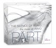 The Silence of Being: The Music of Arvo Pärt [Box Set]