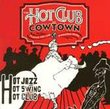 Swingin' Stampede: The Hot Club Of Cowtown Playing Hot Jazz & Western Swing