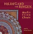 Meditation Chants of Hildegard von Bingen