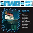 The Dynamics With Jimmy Hanna 1960-1965
