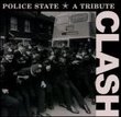 Police State: Tribute to Clash