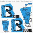 Blue Boogie: Boogie Woogie Stride & Piano