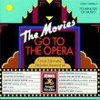 The Movies Go To The Opera: Great Operatic Melodies featured in