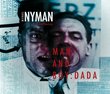 Michael Nyman: Man and Boy - Dada