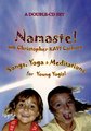 Namaste! Songs, Yoga & Meditations for Young Yogis, Children, & Families!