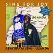 Sing For Joy: Abayudaya Jews ~ Uganda