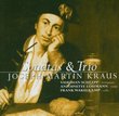 Joseph Martin Kraus: Sonatas & Trio