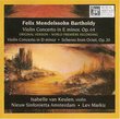 Mendelssohn (Isabelle van Keulen): Violin Concerto in E Minor, Op. 64 & Violin Concero in D Minor, Scherzo from Octet, Op. 20