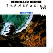 Driftin' - Bernhard Reinke Transfusion