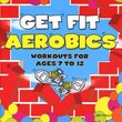 Get Fit Aerobics